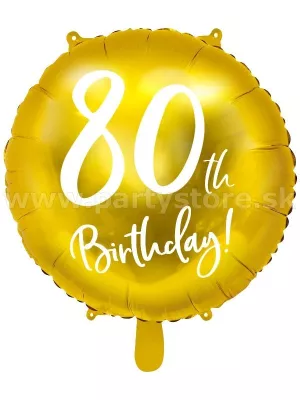 Balón - 80 narodeniny - 80th BIRTHDAY - priemer 45 cm, fólia