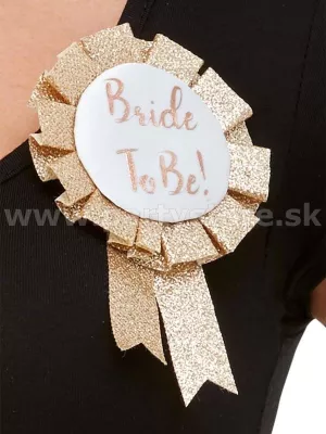 Odznak - Rosette Cotillion - BRIDE TO BE ! - ružovo zlatá rozeta