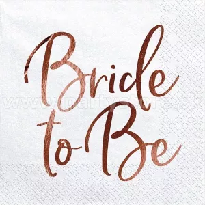 Obrúsky - BRIDE TO BE - biele s ružovo zlatou potlačou 33 x 33 cm, bal. 20 ks, papier