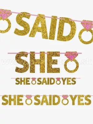 Banner - SHE SAID YES! - POVEDALA ÁNO! - 365 x 15 cm, trblietavý